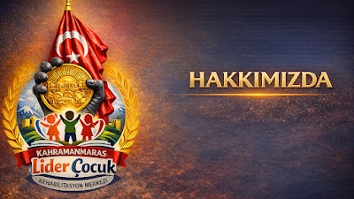 Kahramanmaraş Lider çocuk Rehabilitasyon Merkezi